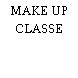 MAKE UP CLASSE