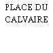 PLACE DU CALVAIRE