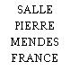 SALLE PIERRE MENDES FRANCE