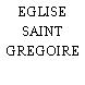 EGLISE SAINT GREGOIRE