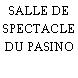 SALLE DE SPECTACLE DU PASINO