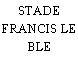 STADE FRANCIS LE BLE