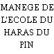 MANEGE DE L'ECOLE DU HARAS DU PIN