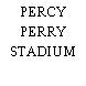 PERCY PERRY STADIUM