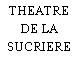 THEATRE DE LA SUCRIERE