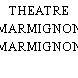 THEATRE MARMIGNON