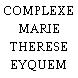 COMPLEXE MARIE THERESE EYQUEM