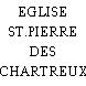 EGLISE ST.PIERRE DES CHARTREUX