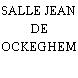SALLE JEAN DE OCKEGHEM