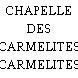 CHAPELLE DES CARMELITES