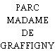 PARC MADAME DE GRAFFIGNY