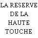 LA RESERVE DE LA HAUTE TOUCHE
