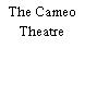 The Cameo Theatre