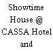 Showtime House @ CASSA Hotel and Residences