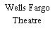 Wells Fargo Theatre