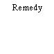 Remedy