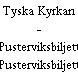 Tyska Kyrkan - Pusterviksbiljett