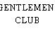 GENTLEMENS CLUB