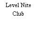 Level Nite Club