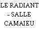 LE RADIANT - SALLE CAMAIEU