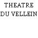 THEATRE DU VELLEIN