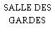 SALLE DES GARDES