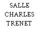 SALLE CHARLES TRENET