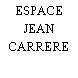 ESPACE JEAN CARRERE