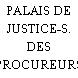 PALAIS DE JUSTICE-S. DES PROCUREURS