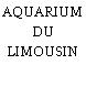 AQUARIUM DU LIMOUSIN