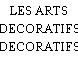 LES ARTS DECORATIFS