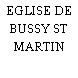 EGLISE DE BUSSY ST MARTIN