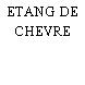 ETANG DE CHEVRE