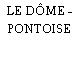 LE DÔME - PONTOISE