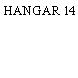 HANGAR 14