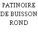 PATINOIRE DE BUISSON ROND
