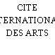 CITE INTERNATIONALE DES ARTS
