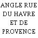 ANGLE RUE DU HAVRE ET DE PROVENCE
