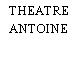 THEATRE ANTOINE