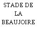 STADE DE LA BEAUJOIRE