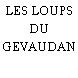 LES LOUPS DU GEVAUDAN