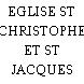 EGLISE ST CHRISTOPHE ET ST JACQUES