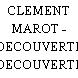 CLEMENT MAROT - DECOUVERTE