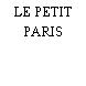 LE PETIT PARIS