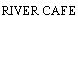 RIVER CAFE