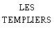 LES TEMPLIERS