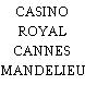 CASINO ROYAL CANNES MANDELIEU