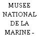 MUSEE NATIONAL DE LA MARINE - BREST