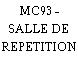 MC93 - SALLE DE REPETITION