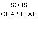 SOUS CHAPITEAU